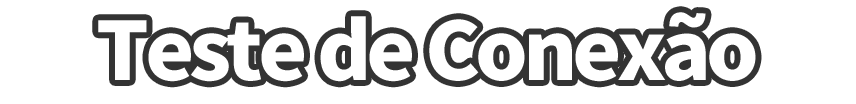 Teste de Conexão