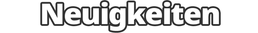 Neuigkeiten