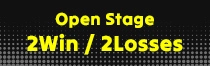 Open Stage 2 Win 2 Loss