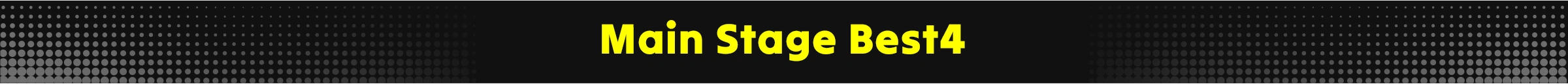 Main Stage Best 4