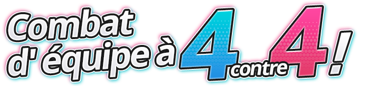 Combat d'équipe à 4 contre 4 !