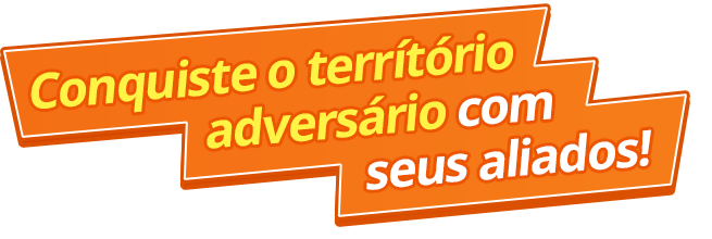 Conquiste o terrítório adversário com seus amigos!