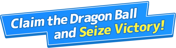 Claim the Dragon Ball and Seize Victory!
