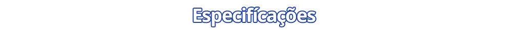 Especifícações